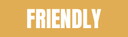 Friendly